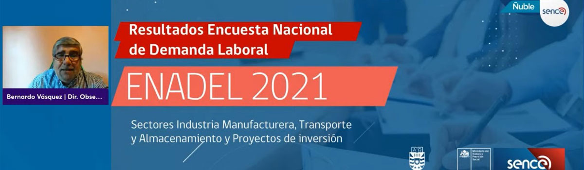 ENADEL 2021: Empresas regionales de la Industria, Transporte y dedicadas a Proyectos de Inversión entregan claves sobre capacitación y capital humano